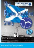 The Radio Scotland Story The Radio Scotland Story