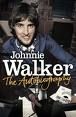 Johnnie Walker - The Autobiography Johnnie Walker - The Autobiography
