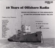 10 Years Of Offshore Radio